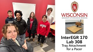 UW-Madison InterEGR 170 Lab 308 - Tray Attachment for a Pacer