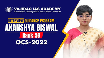 Akanshya Biswal, Rank - 58, OCS 2022 | Vajirao IAS Academy