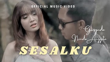 SESALKU - Gusyuda & D’Waves ft. Ninda Anggita (OFFICIAL MUSIC VIDEO}