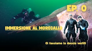 Ep.0 - Immersione Al Moregallo