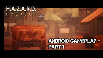 Project Hazard - Gameplay Android Part 1