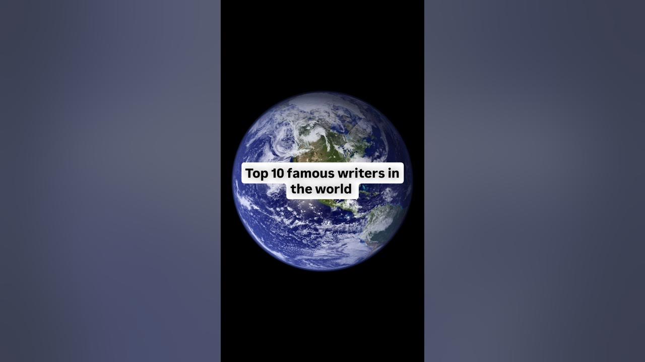 TOP 10 FAMOUS WRITERS IN THE WORLD foryou top10 explore trending top-10-famous-writers-in-the-world-foryou-top10-explore-trending