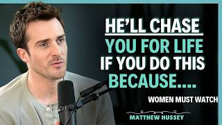 The Number 1 Emotional Button You Press That Makes Him Stay Forever | Matthew Hussey