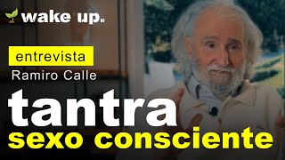 Sexualidad Consciente: Tantra  Ramiro Calle