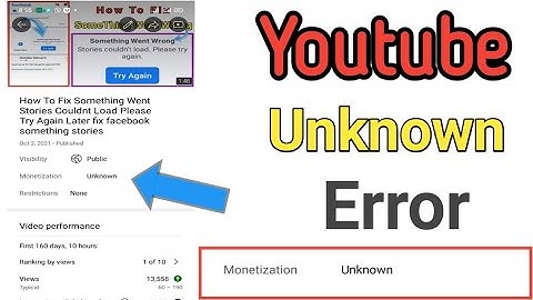 Youtube Monetization Unknown Error 2022 fix youtube Monetization Unknown Error