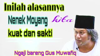 Kesaktian Nenek Moyang  Gus Muwafiq