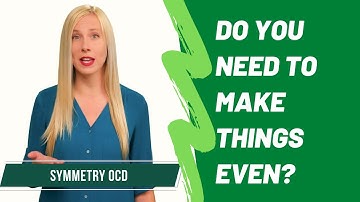 Symmetry OCD: The Urge For Everything To Be Even