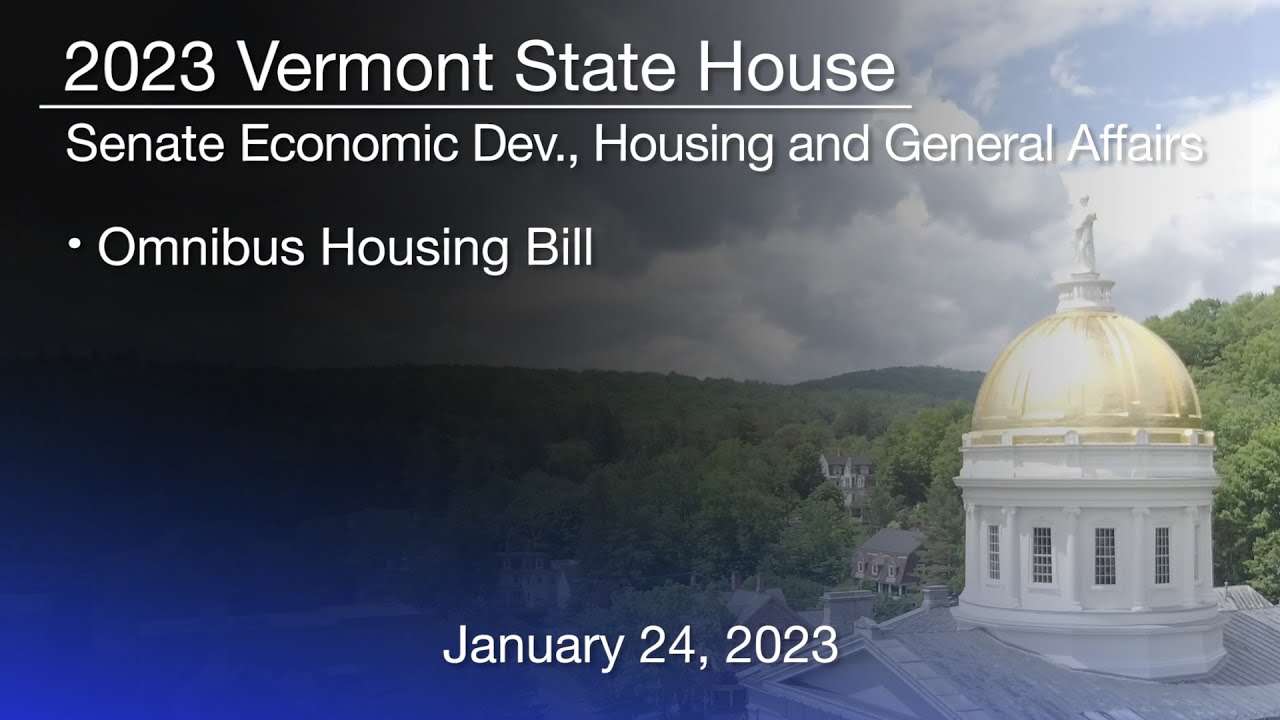 Vermont State House Omnibus Housing Bill 1/24/2023 YouTube