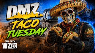 🔴LIVE I DMZ I Taco Tuesday