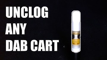 How To Unclog Any Dab Cart!
