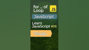 for of loop in JavaScript - Telugu | Learn JavaScript #05 | JavaScript Tutorials in Telugu | for of