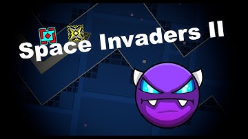 Easy Demon Layout? Space Invaders II (by me & Ajedaboss)