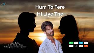 Hum To Tere Hi Liye The | Sahid | New Hindi Song | Raktim | Akash | Sky Production Thumb