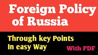 Foreign Policy Of Russia?  Key features of Foreign policy of Russia