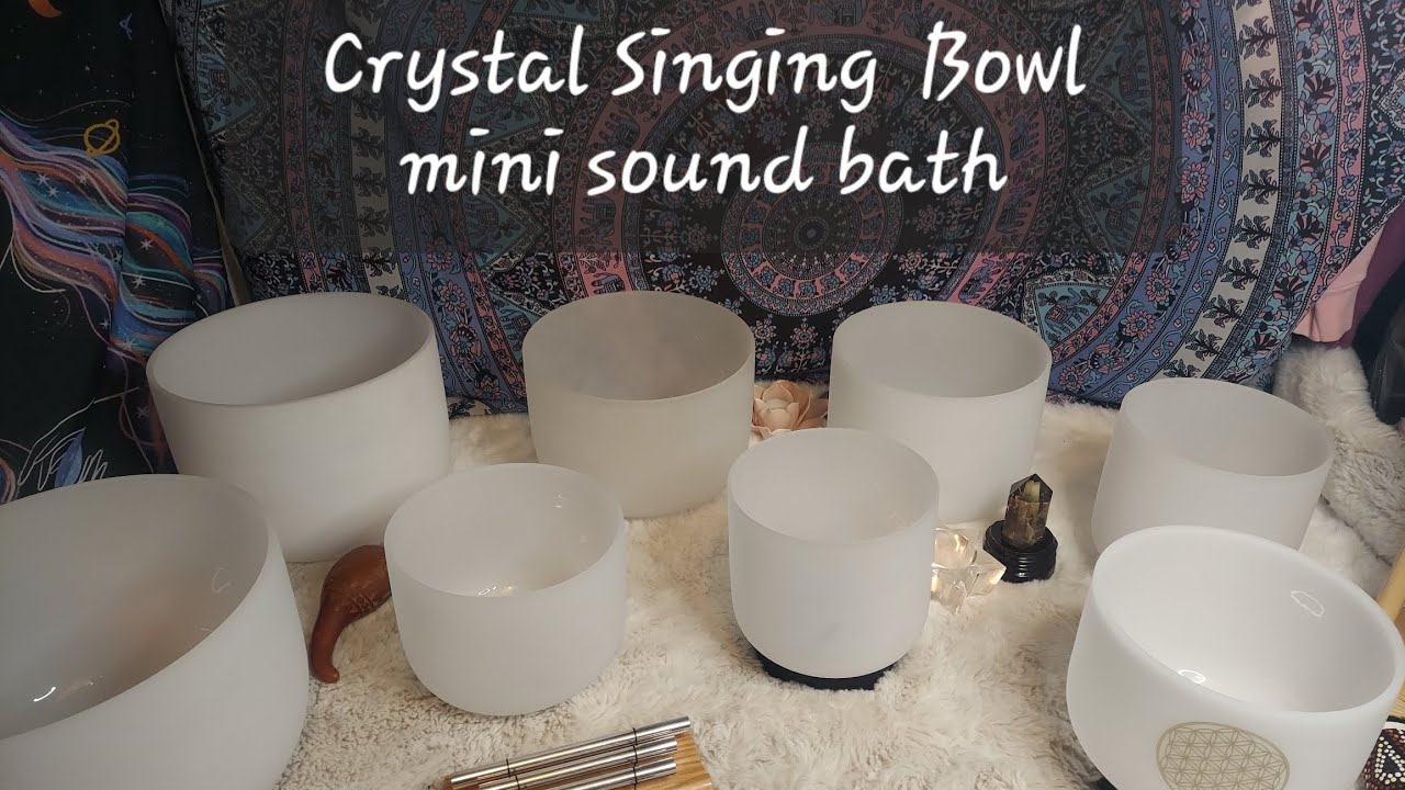 Crystal Singing Bowl Mini Sound bath - YouTube