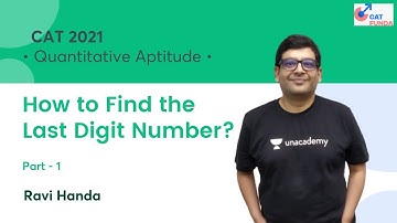 How to Find the Last Digit Number? l Part - 1 l CAT 2021 l CAT Funda l Ravi Handa
