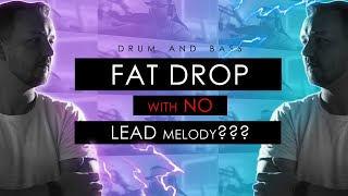 FAT DROP with NO LEAD melody (Neurofunk and Dancefloor DNB)