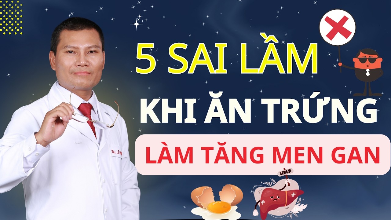 5 Sai Lầm Khi Ăn Trứng Gây Hại Gan – Người Nhật, Hàn, Đức Ăn Trứng Thế Nào? | Tuấn Thầy Thuốc
