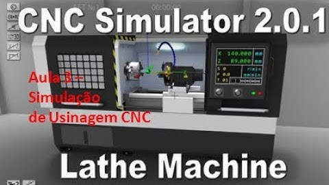 3 - Introdução ao CNC Simulador 2.0.1 - Lathe Machine