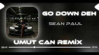 Sean Paul - Go Down Deh ( Umut Can Remix ) Resimi