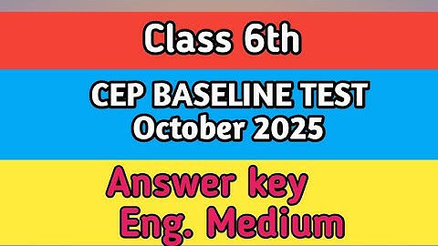 Class 6th,CEP baseline test, Answer key,#October2025