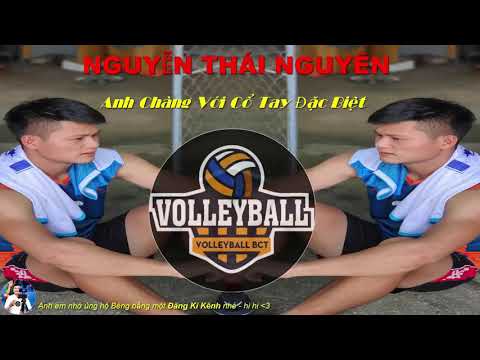 THÁI NGUYÊN | Chủ Công Với Cổ Tay - Bom Tấn | Bóng Chuyền Nghệ An .