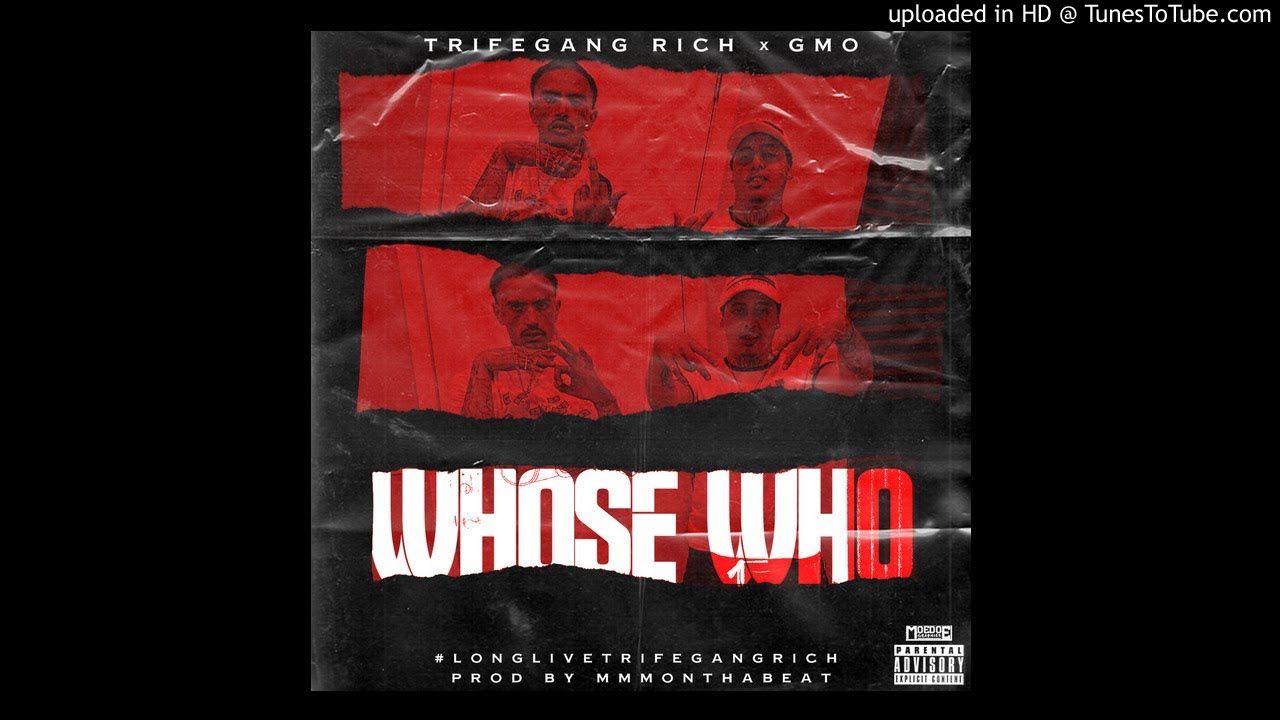 Watch TrifeGang Rich x GMO - Whose Who (Produced By MMMonThaBeat) #LongLiveTrifeGangRich on YouTube Watch TrifeGang Rich x GMO - Whose Who (Produced By MMMonThaBeat) #LongLiveTrifeGangRich on YouTube