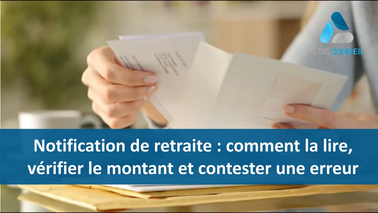 Notification de retraite : comment la lire, vérifier et contester une ...