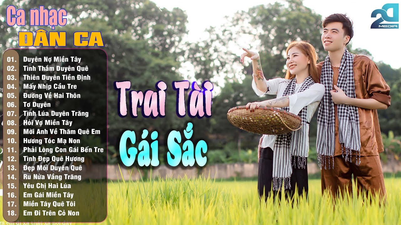 Trai Tài Gái Sắc - Dân Ca Miền Tây , Nhạc Trữ Tình Quê Hương Chọn Lọc, Ca Nhạc Dân Ca Miền Tây