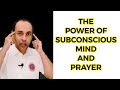 The power of subconcious mind and prayer   4 powerful wsays to get answer for your prayer