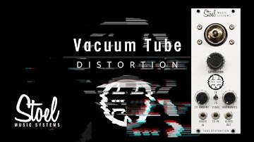 Stoel Music Systems Vacuum Tube Distortion Eurorack Module