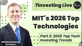 Famous MIT's Top 10 Breakthrough Technologies 2026 RANKED: Best Stocks to Buy Now | 7Investing Live 3/25/26 Wealth