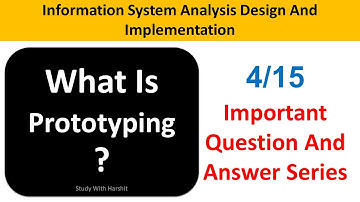 Information System Analysis Design And Implementation Q&A Series 4/15 / Prototyping BCA 602