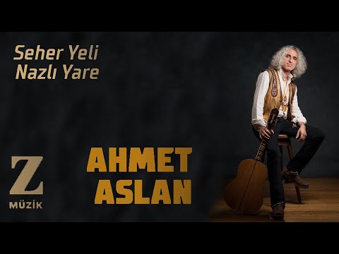 Ahmet Aslan - Seher Yeli Nazlı Yare [ Eşkıya Dünyaya Hükümdar Olmaz Dizi Şarkısı © 2020 Z Müzik ]