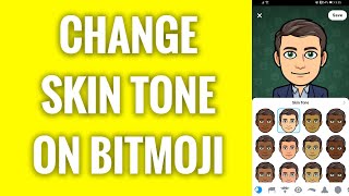 How To Change Skin Tone On Bitmoji screenshot 2