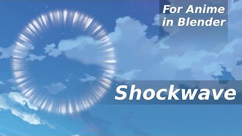 For Anime in Blender - Shockwave