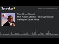 #63: Kuseni Dlamini - The world is not waiting for South Africa (part 4 of 4)