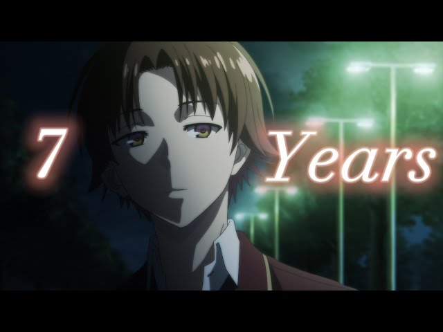 Classroom of the Elite - 7 years [AMV] class=