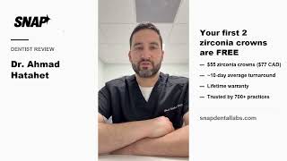 Snap Dental Labs Review - Dr. Ahmad Hatahet