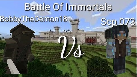 Bobbythedemon18 Vs SCP 073 Battle of immortals(SCP Foundation add-on)
