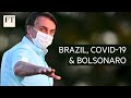 How Brazil's Bolsonaro has benefited from Covid-19 | FT
