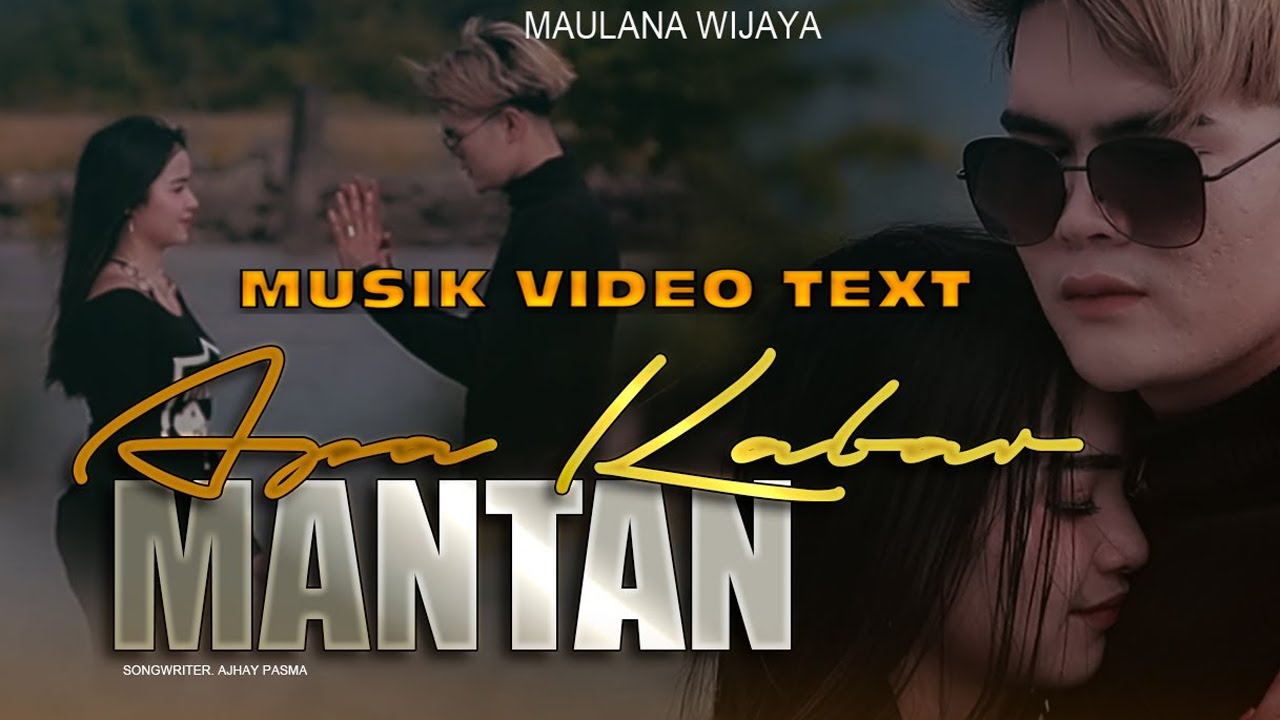 MUSIK VIDEO TEXT APA KABAR MANTAN - MAULANA WIJAYA