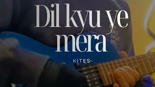 Dil kyu ye mera Guitar solos | Kites | kk | Rajesh roshan 