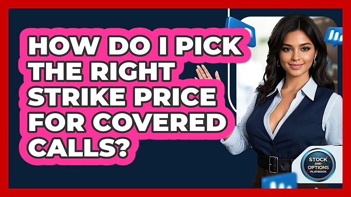 How Do I Pick The Right Strike Price For Covered Calls? - Stock and Options Playbook