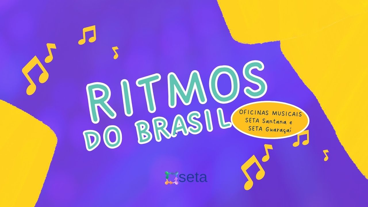 Ritmos do Brasil - Oficinas musicais da SETA Guaraçaí e SETA 