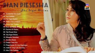 Dian Piesesha - Full Album | Tembang Kenangan | Lagu Lawas Nostalgia Indonesia 80an-90an Terpopuler