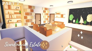 Scandinavian Estate🤎 "Part 3" Speed Build (Roblox Adopt Me)