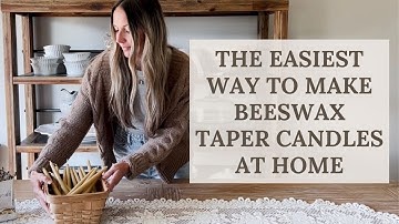 The Easiest Way to Make Beeswax Taper Candles at Home