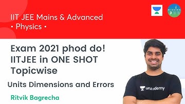 Exam 2021 phod do! | IITJEE in One Shot Topicwise | Units Dimensions and Errors | Mission JEE