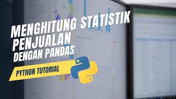 Menentukan Nilai Tertinggi / Terendah Data Penjualan dengan Pandas dan Matplotlib | Python Tutorial